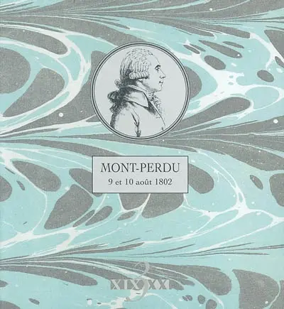 Mont-perdu : 9 et 10 août 1802 : récit de l'ascension réussie