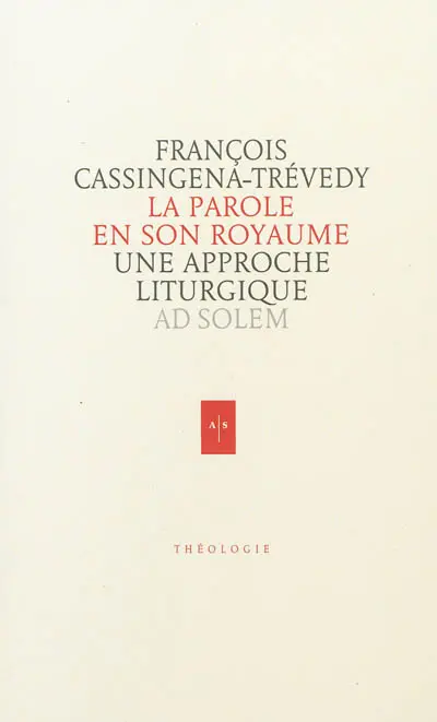 La parole en son royaume : une approche liturgique
