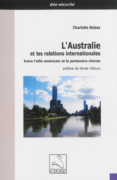 L'Australie et les relations internationales : entre l'allié américain et le partenaire chinois
