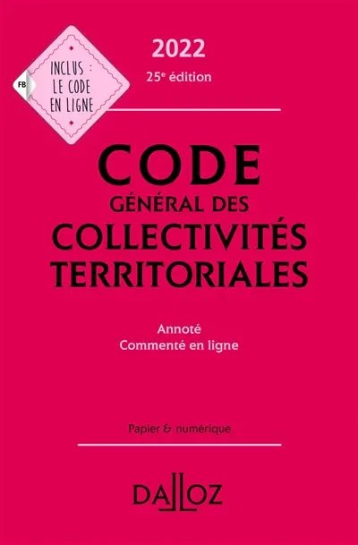 Code général des collectivités territoriales 2022 : annoté, commenté en ligne