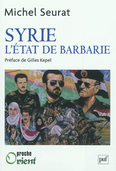 Syrie, l'Etat de barbarie