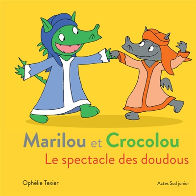 Marilou et Crocolou. Le spectacle des doudous