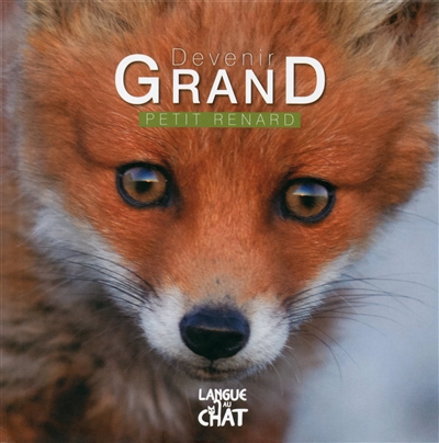 Devenir grand: Petit Renard