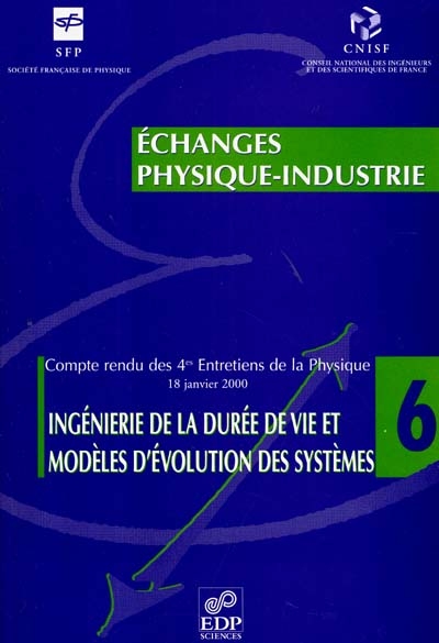 Ingénierie de la durée de vie et modèles d'évolution des systèmes : compte rendu des 4es Entretiens de la physique, 18 janvier 2000