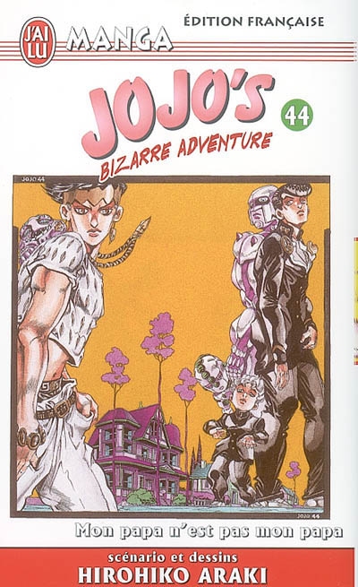 Jojo's bizarre adventure. Vol. 44. Mon papa n'est pas mon papa