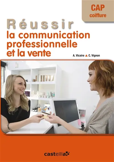 Réussir la communication professionnelle et la vente, CAP coiffure