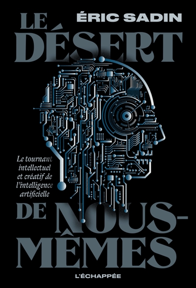 Le désert de nous mêmes :...