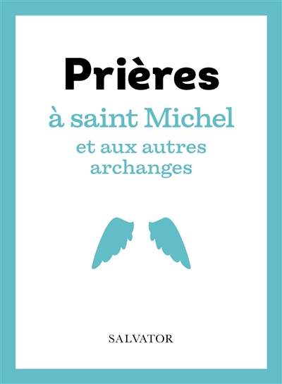 Prières à saint Michel et aux autres archanges