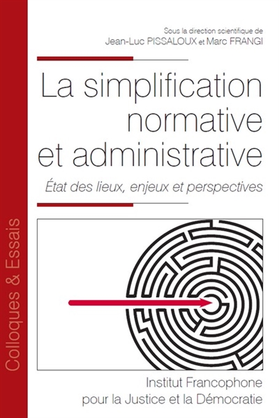 La simplification normative et administrative : état des lieux, enjeux et perspectives