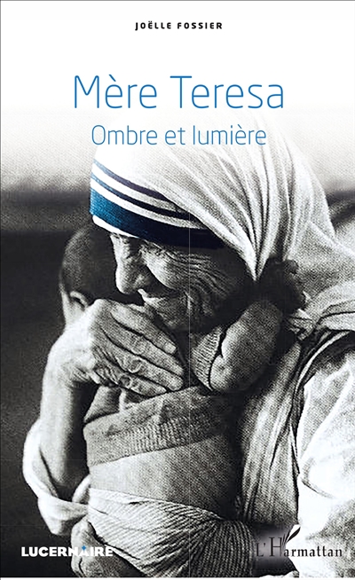 Mère Teresa : ombre et lumière