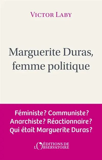 Marguerite Duras, femme politique