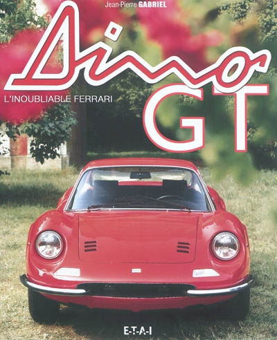Dino GT : l'inoubliable Ferrari
