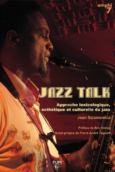 Jazz talk : approche lexicologique, esthétique et culturelle du jazz