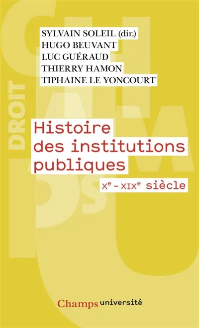 Histoire des institutions publiques : Xe-XIXe siècle