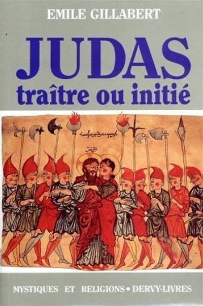 Judas, traître ou initié