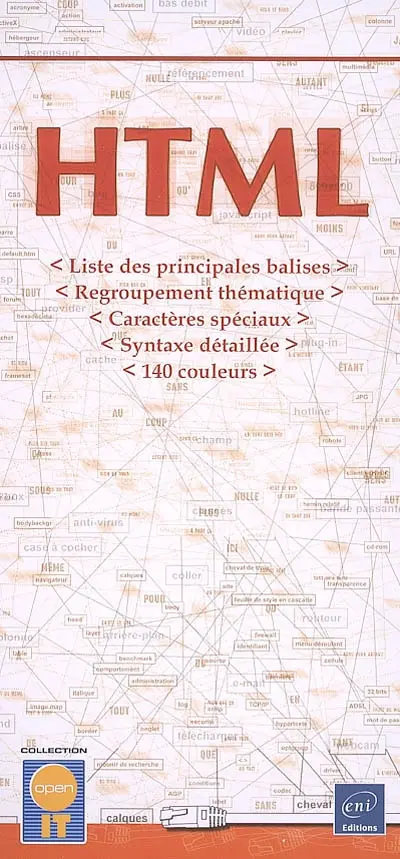 HTML : liste des principales balises, regroupement thématique, caractères spéciaux, syntaxe détaillée, 140 couleurs