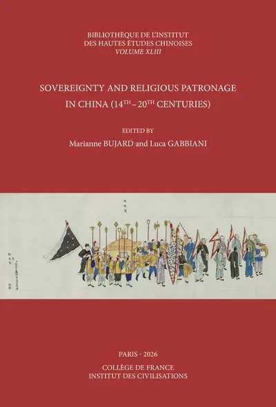 Sovereignty and religious patronage in China (14th-20th centuries)