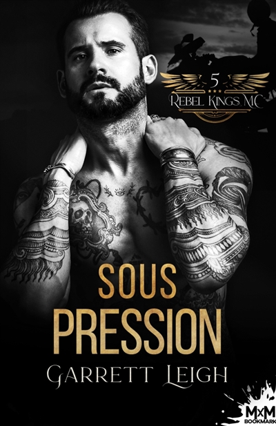 Sous pression : Rebel Kings MC, T5