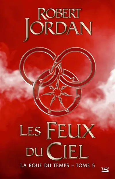La roue du temps. Vol. 5. Les feux du ciel