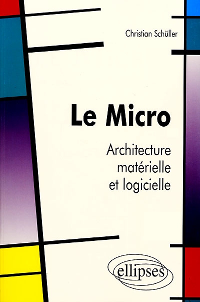 Le micro : architecture matérielle et logicielle