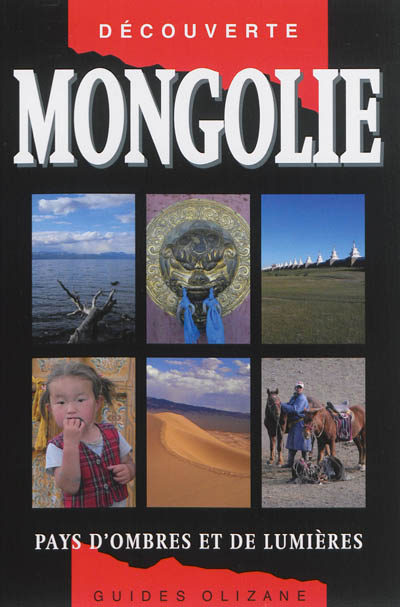 Mongolie : pays d'ombres et de lumières - Gaëlle Lacaze