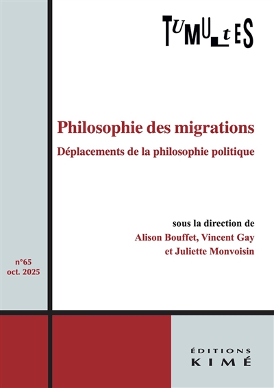 Tumultes, n° 65. Philosophie des migrations : déplacements de la philosophie politique