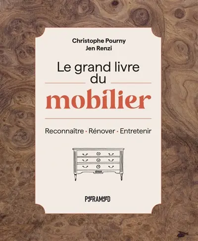 Le grand livre du mobilier : reconnaître, rénover, entretenir