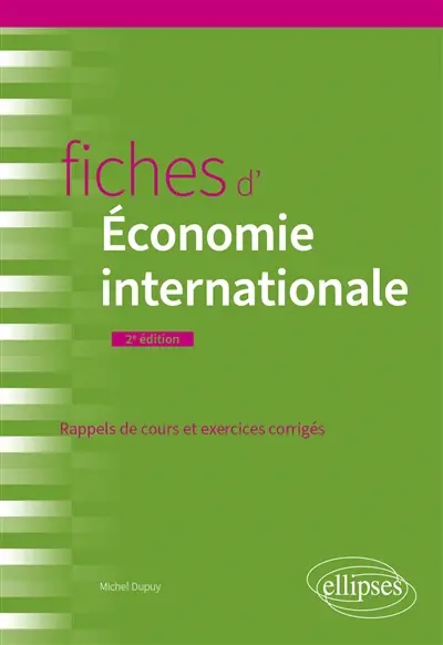 Fiches d'économie internationale : rappels de cours et exercices corrigés