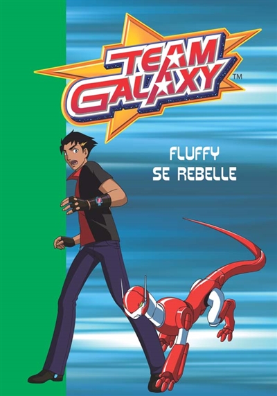 Team galaxy. Vol. 5. Fluffy se rebelle