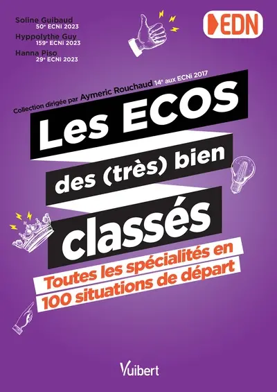Les Ecos des (très) bien classés : toutes les spécialités en 100 situations de départ : EDN