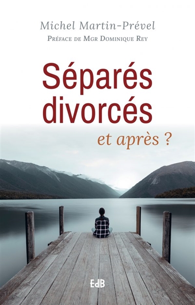 Séparés, divorcés... : et après ?