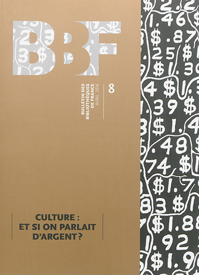Bulletin des bibliothèques de France, n° 8. Culture : et si on parlait d'argent ?