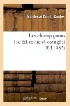 Les champignons (3e éd. revue et corrigée) (Ed.1882)