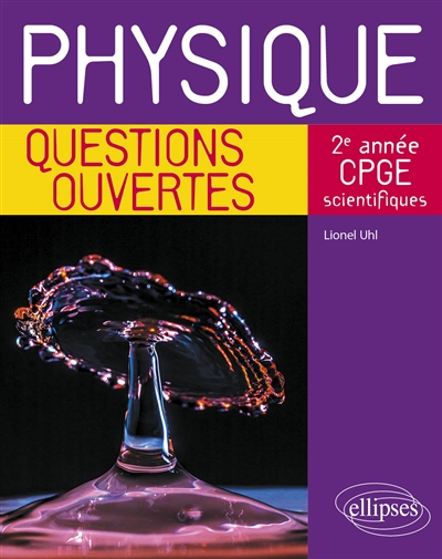 Physique, 2e année CPGE scientifiques : questions ouvertes