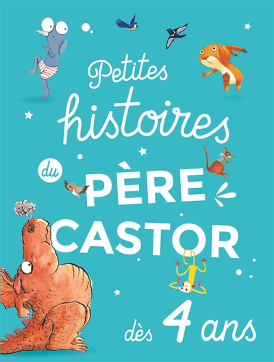 Petites histoires du père Castor