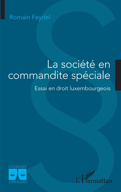 La société en commandite spéciale : essai en droit luxembourgeois