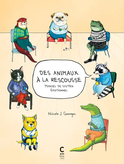Des animaux à la rescousse : manuel de soutien émotionnel Des animaux à la rescousse : manuel de soutien émotionnel