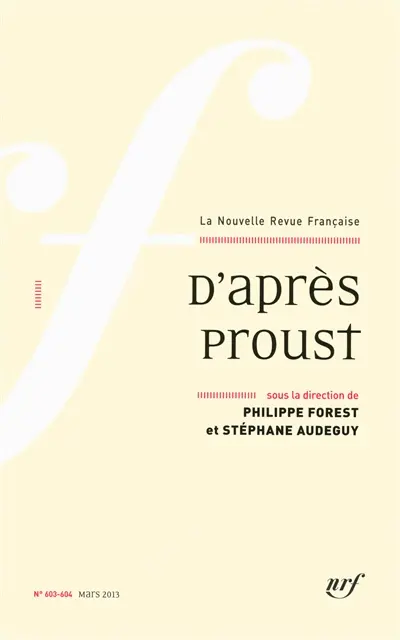 Nouvelle revue française, n° 603-604. D'après Proust