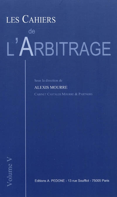 Les cahiers de l'arbitrage. Vol. 5