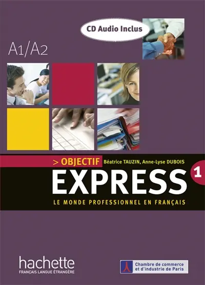 Objectif express : le monde professionnel en français : A1-A2