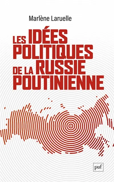 Les idées politiques de la Russie poutinienne