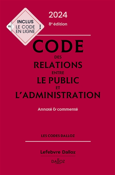 Code des relations entre le public et l'administration 2024 : annoté & commenté
