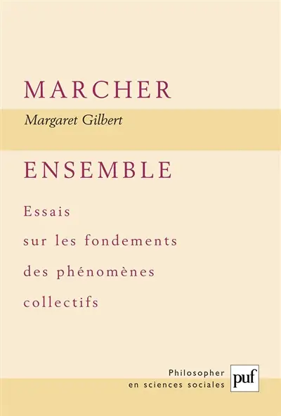 Marcher ensemble : essais sur les fondements des phénomènes collectifs