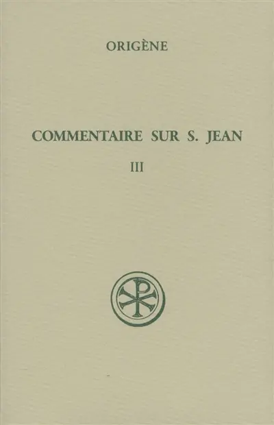 Commentaire sur saint Jean. Vol. 3. Livre XIII