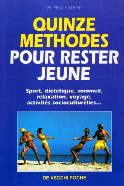Quinze méthodes pour rester jeune
