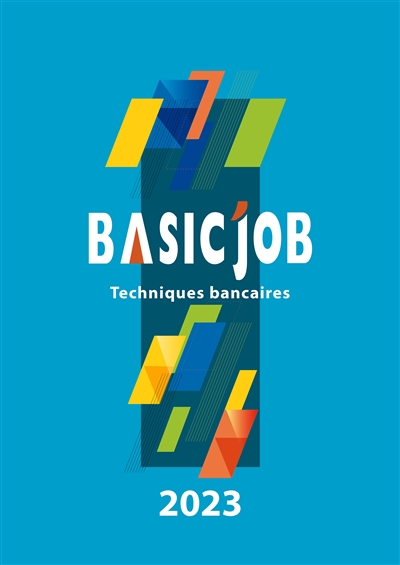 Basic'Job : techniques bancaires : 2023