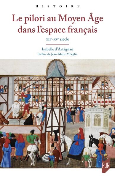 Le pilori au Moyen Age dans l'espace français : XIIe-XVe siècle