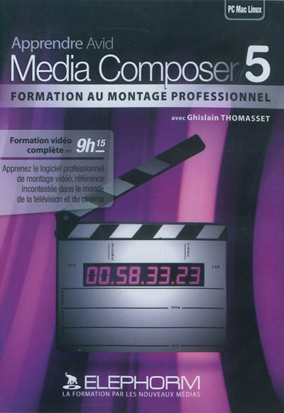 Apprendre Avid Media Composer 5 : formation au montage vidéo professionnel