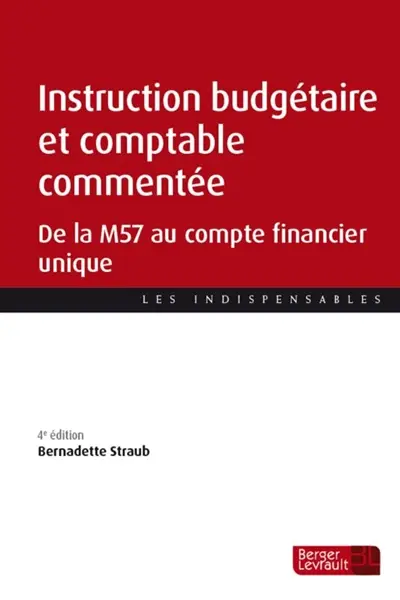 Instruction budgétaire et comptable commentée : de la M57 au compte financier unique