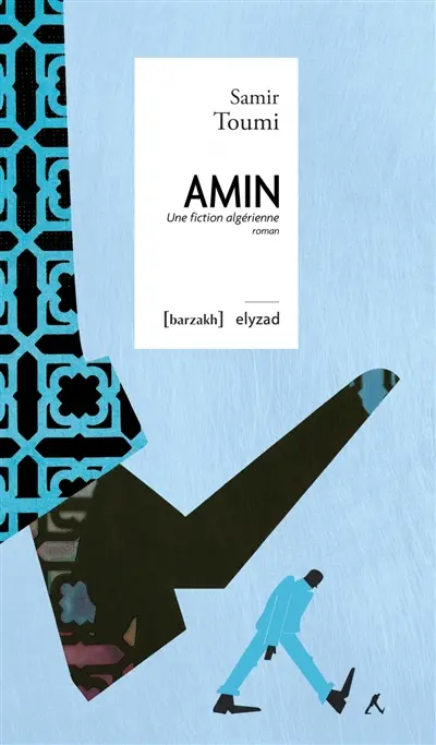 Amin : une fiction algérienne